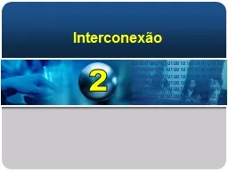 I nterconexão 0010101010101010010101010101010