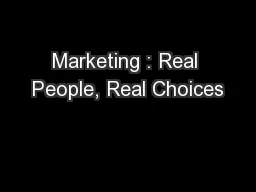 Marketing : Real People, Real Choices