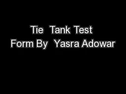 Tie  Tank Test Form By  Yasra Adowar