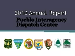 2010 Annual Report Pueblo Interagency Dispatch