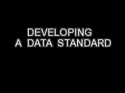 DEVELOPING  A  DATA  STANDARD