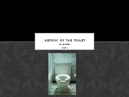 Rachel  Sklar 4/2/13 History of the Toilet