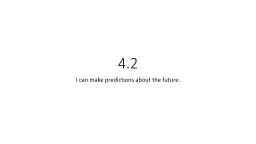 4.2 I can make predictions about the future.