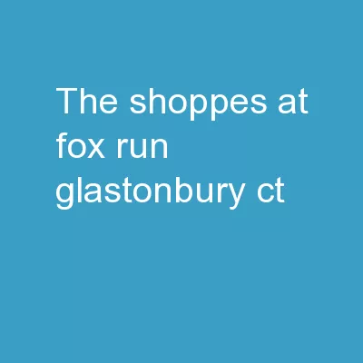 The Shoppes at Fox Run Glastonbury, CT