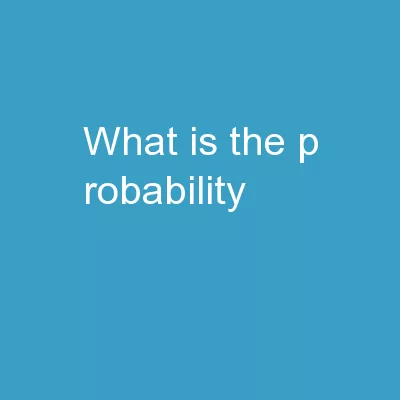 What is the  p robability