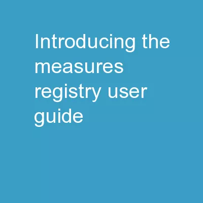 Introducing the  Measures Registry User Guide: