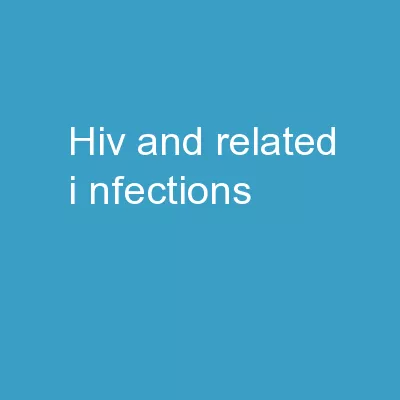 HIV  and  Related  I nfections