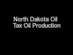 North Dakota Oil Tax Oil Production