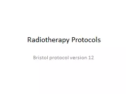 Radiotherapy Protocols Bristol protocol version 12