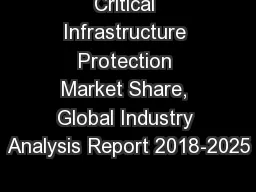 Critical Infrastructure Protection Market Share, Global Industry Analysis Report 2018-2025