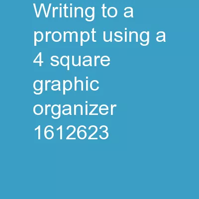 Writing to a Prompt using a 4-square Graphic Organizer