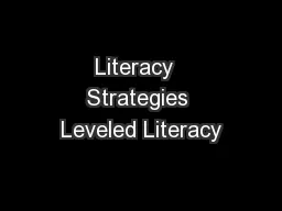 Literacy  Strategies Leveled Literacy