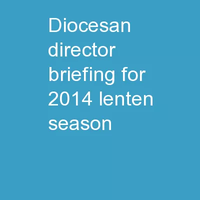 Diocesan Director Briefing for 2014 Lenten Season