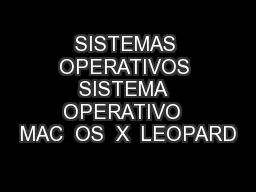 SISTEMAS OPERATIVOS SISTEMA  OPERATIVO  MAC  OS  X  LEOPARD