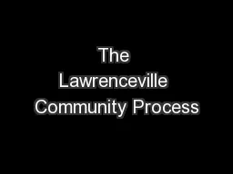 The Lawrenceville Community Process