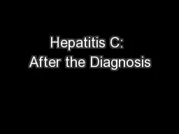 Hepatitis C: After the Diagnosis
