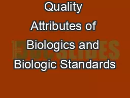 Quality Attributes of Biologics and Biologic Standards