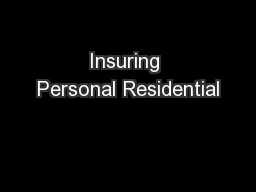 Insuring Personal Residential