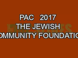 PAC   2017 THE JEWISH COMMUNITY FOUNDATION