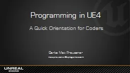 Programming in UE4 A Quick Orientation for Coders
