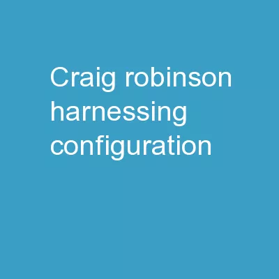 Craig  Robinson Harnessing Configuration
