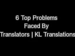 6 Top Problems Faced By Translators | KL Translations
