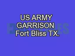 US ARMY GARRISON  Fort Bliss TX.