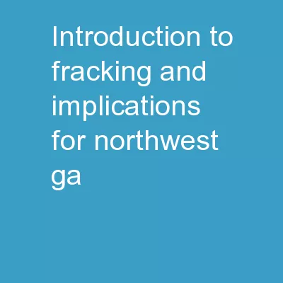 Introduction to fracking and implications for Northwest GA