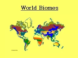 World Biomes http://www.cotf.edu/ete/modules/msese/earthsysflr/
