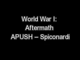 World War I: Aftermath APUSH – Spiconardi