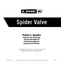 Pilots Guide Manuel de pilotage Pilotenhandbuch Pilotenhandboek Manual del Piloto An indepth exploration of the technologies and pulsing tonal pleasures of Spider Valve