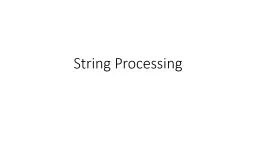 String Processing Basic String Techniques