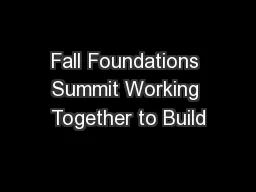 Fall Foundations Summit Working Together to Build