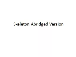 Skeleton Abridged Version