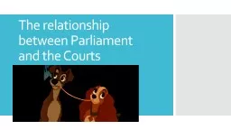 The relationship between Parliament and the Courts