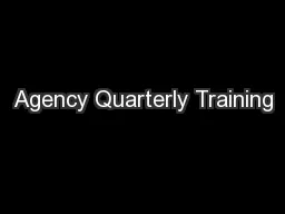 Agency Quarterly Training