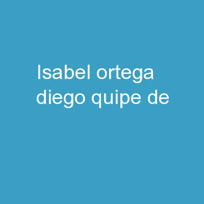 Isabel Ortega Diego Équipe de