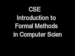 CSE   Introduction to Formal Methods in Computer Scien