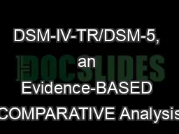 DSM-IV-TR/DSM-5, an Evidence-BASED COMPARATIVE Analysis