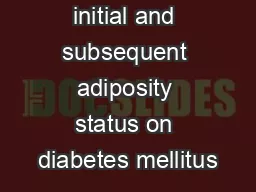 The effects of initial and subsequent adiposity status on diabetes mellitus