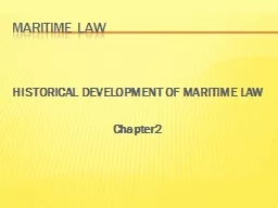 Maritime law HISTORICAL DEVELOPMENT OF MARITIME LAW