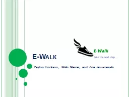 E-Walk Peyton Erickson, Nikki Mercer, and Zoe Januszewski