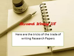 Research Writing 101 Here are the tricks of the trade of writing Research Papers
