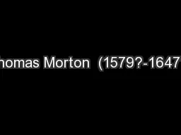 Thomas Morton  (1579?-1647?)