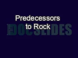Predecessors to Rock & Roll Music