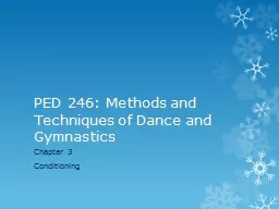 PED 246: Methods and Techniques of Dance and Gymnastics