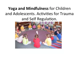 Yoga and Mindfulness  for Children and Adolescents. Activities for Trauma and Self Regulation.