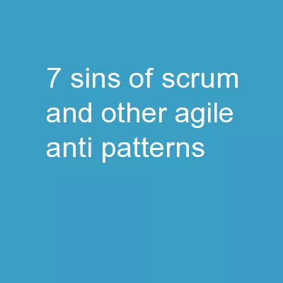 7 Sins of Scrum and other Agile Anti-Patterns