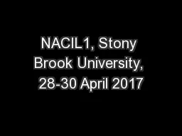 NACIL1, Stony Brook University, 28-30 April 2017
