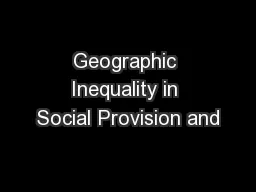 Geographic Inequality in Social Provision and